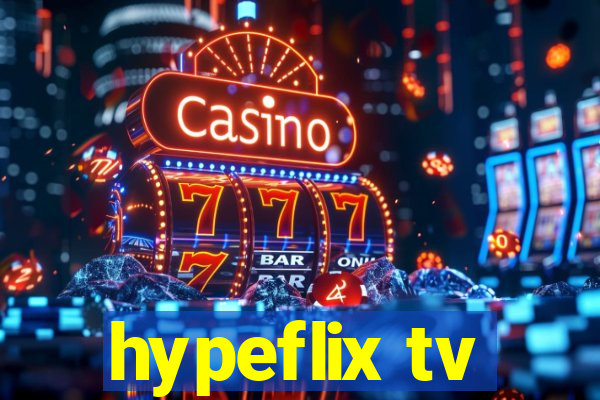 hypeflix tv